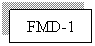 Text Box: FMD-1
